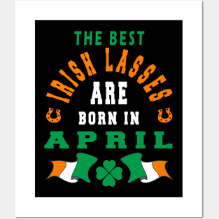 The Best Irish Lasses Are Born In April Ireland Flag Colors Posters and Art